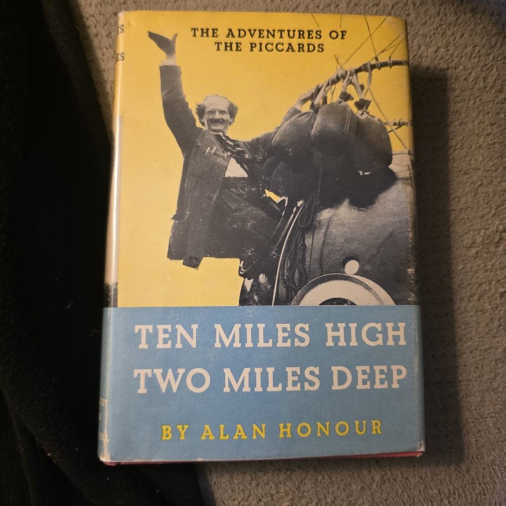 Signed 1957 Ten Miles High Two Miles Deep By Alan Honour HC DJ Piccard